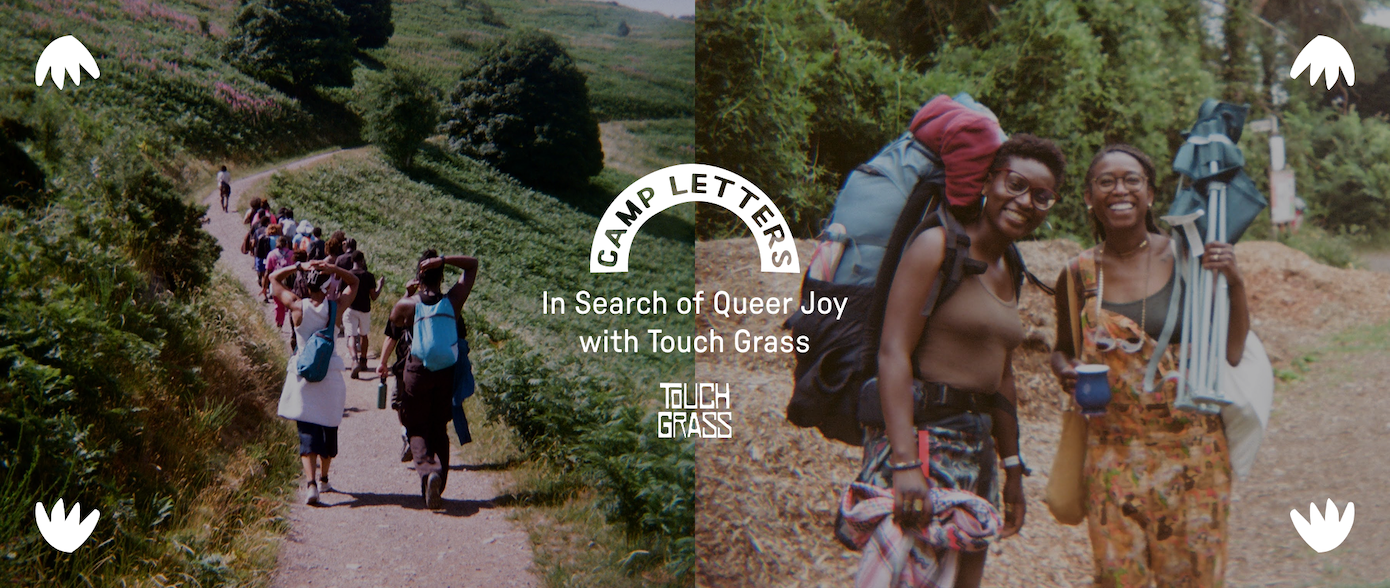 Camp Letters: In Search of Queer Joy with Touch Grass